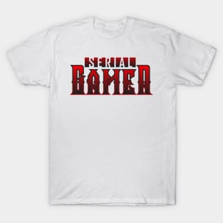 Serial Gamer T-Shirt